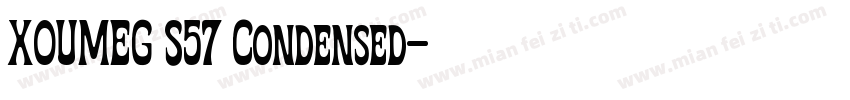 XOUMEG S57 Condensed字体转换